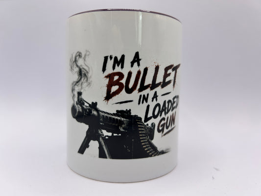 Keramiktasse mit Spruch I'm A Bullet In A Loaded Gun und düsterem Rock Design